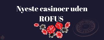 Casino uden RoFUS - En guide til online spilleverdenen Casino uden RoFUS - En guide til online spilleverdenen