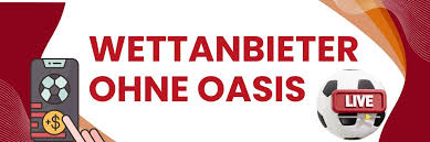 Top Wettanbieter ohne OASIS - Ihre besten Optionen für Sportwetten