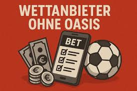 Top Wettanbieter ohne OASIS - Ihre besten Optionen für Sportwetten