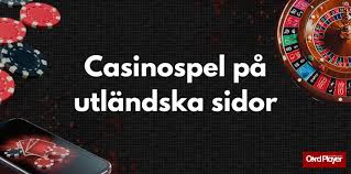 Utländska Spelsidor En Guide till Betting och Online Kasino Utländska Spelsidor En Guide till Betting och Online Kasino