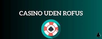 Casino Uden ROFUS Din Ultimative Guide