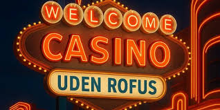 Casinoer uden ROFUS i Danmark Casinoer uden ROFUS i Danmark