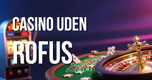 De Bedste Online Casinoer Uden Rofus Spil Trygt og Sikkert De Bedste Online Casinoer Uden Rofus Spil Trygt og Sikkert